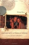 Casting with a Fragile Thread: A Story of Sisters and Africa