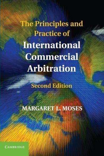 The Principles and Practice of International Commercial Arbitration by Moses, Margaret L. (2012) Paperback