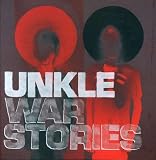 UNKLE -  War Stories