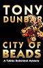 City of Beads (Tubby Dubonnet #2) (Tubby Dubonnet Mystery) (The Tubby Dubonnet Series)