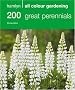 Hamlyn All Colour Gardening 200 Great Perennials