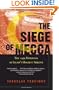 The Siege of Mecca: The 1979 Uprising at Islam's Holiest Shrine