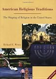 American Religious Traditions: The Shaping of Religion in the United States