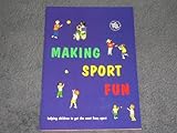 Making sport fun : helping children to get the most from sport