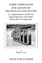 Code Compliance for Advanced Technology Facilities: A Comprehensive Guide for Semiconductor and other Hazardous Occupancies
