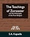 The Teachings of Zoroaster and the Philosophy of the Parsi Religion (New Edition)