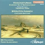 Khachaturian: Symphony No. 3; Ippolitov-Ivanov: Caucasian Sketches