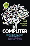 Computer: A History of the Information Machine (The Sloan Technology Series)