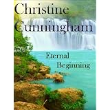 Eternal Beginning ~ Christine Cunningham
