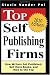Top Self Publishing Firms: How Writers Get Published, Sell More Books, And Rise To The Top: And Make Money Working From Home With The Best Print On Demand Self-Publishing Companies