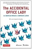 The Accidental Office Lady: An American Woman in Corporate Japan