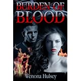 Burden Of Blood (Blood Burden Series) ~ Wenona Hulsey