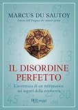 Il disordine perfetto: L'avventura di un matematico nei segreti della simmetria (BUR SAGGI)