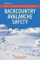 Backcountry Avalanche Safety: Skiers, Climbers, Boarders and Snowshoers