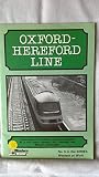 Oxford-Hereford line : a description of the history, route and operation of a rail artery through the Cotswold and Malvern countryside