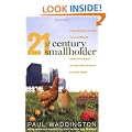 21st-Century Smallholder: From Window Boxes To Allotments: How To Go Back To The Land Without Leaving Home