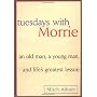 Tuesdays with Morrie: An Old Man, A Young Man and &hellip by Mitch Albom