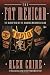 The Fat Mexican: The Bloody Rise of the Bandidos Motorcycle Club
