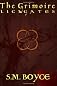 The Grimoire: Lichgates: Book One of the Grimoire Trilogy (Volume 1)