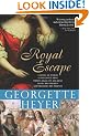 Royal Escape: In which a dare-devil King with a price on his head fools his enemies and terrifies his friends