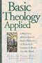 Basic Theology: Applied (Bibles/Bible Study)