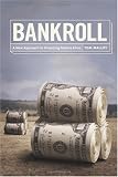 Bankroll: A New Approach to Financing Feature Films