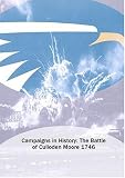 Campaigns in History: The Battle of Culloden Moore 1746