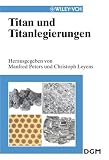 Titan und Titanlegierungen
