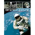 De la Terre � la Lune : La conqu�te spatiale am�ricaine de Mercury � Apollo