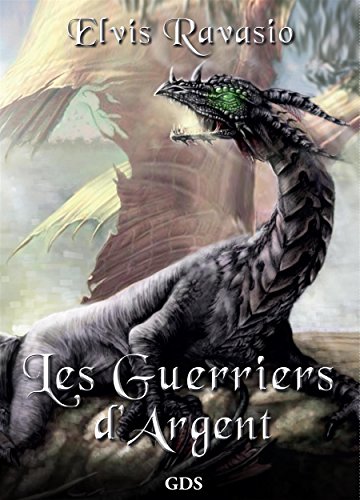 Les Guerriers d'Argent (French Edition)