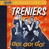 Music : A Proper Introduction to the Treniers: Go Go Go