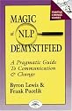 Magic of NLP Demystified: A Pragmatic Guide to Communication & Change (Positive Change Guides)