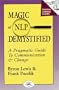Magic of NLP Demystified: A Pragmatic Guide to Communication & Change (Positive Change Guides)