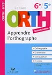 Orth apprendre l'orthographe 6e/5e