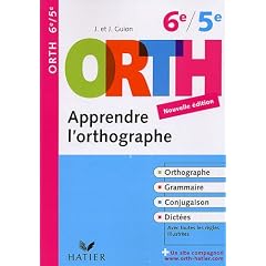 Orth apprendre l'orthographe 6e/5e