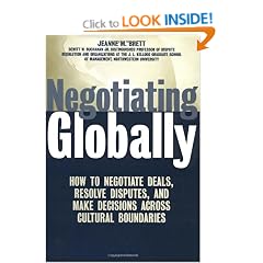 Negotiating Globally: How to Negotiate Deals, Resolve Disputes and Make Decisions Across Cultural Boundaries (Jossey-Bass Business and Management Reader)