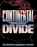 Continental divide : the values and institutions of the United States and Canada