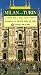 Search : Milan and Turin: A Complete Guide to Italy’s Capitals of Business, Contemporary Art, Industrial Design, and Fashion (Heritage Guides)