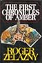 The First Chronicles of Amber: Nine Princes in Amber, The Guns of Avalon, Sign of the Unicorn, The Hand of Oberon, The Courts of Chaos