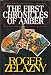 The First Chronicles of Amber: Nine Princes in Amber, The Guns of Avalon, Sign of the Unicorn, The Hand of Oberon, The Courts of Chaos