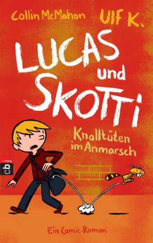 Lucas & Skotti - Knalltüten im Anmarsch (Lucas und Skotti 1) (German Edition)