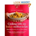 Cooking with My Indian Mother-in-law: Mastering the Art of Authentic Indian Home Cooking