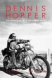 Dennis Hopper: The Wild Ride of a Hollywood Rebel