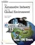 The Automotive Industry and the Global Environment: The Next 100 Years