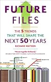 Future Files: The 5 Trends That Will Shape the Next 50 Years