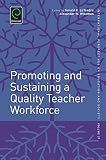 Promoting and sustaining a quality teacher workforce