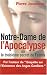 Notre-Dame de l'Apocalypse Ou le Troisieme Secret de Fatima Notre-Dame de l'Apocalypse Ou le Troisieme Secret de Fatima