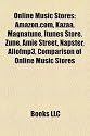 Online Music Stores: Amazon.Com, Kazaa, Magnatune, iTunes Store, Zune, Amie Street, Napster, Allofmp3, Comparison of Online Music Stores