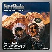 H&ouml;rbuch Menschheit am Scheideweg - Teil 4 (Perry Rhodan Silber Edition 80)