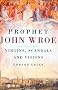 Prophet John Wroe: Virgins, Scandals and Visions in Victorian England